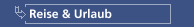 Reise & Urlaub